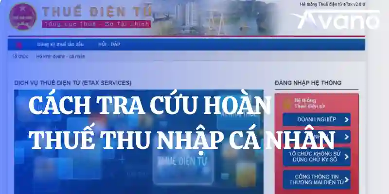 3 Cách tra cứu hoàn thuế thu nhập cá nhân online mới nhất năm 2025